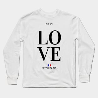 So in love with Paris Long Sleeve T-Shirt